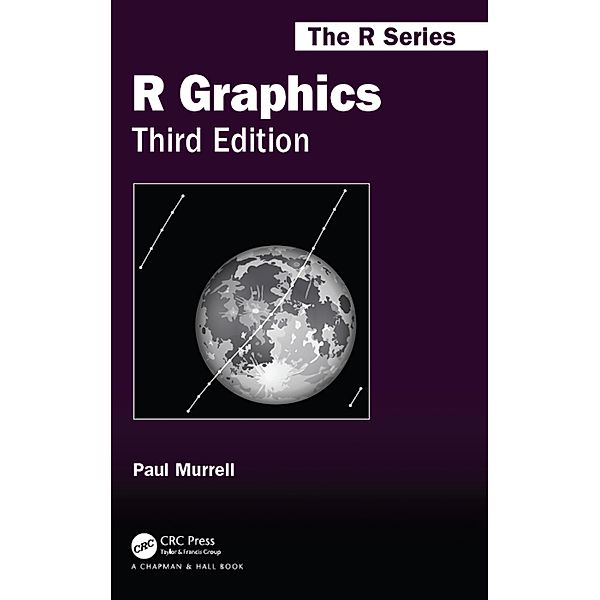 R Graphics, Third Edition, Paul Murrell