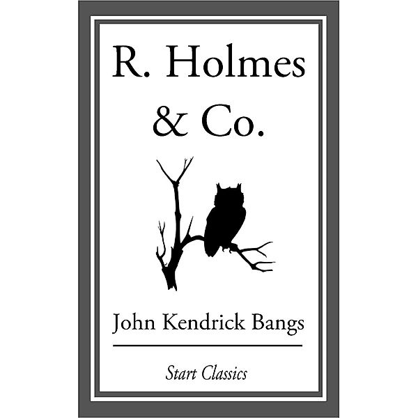 R. Holmes & Co., John Kendrick Bangs