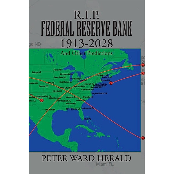 R.I.P. Federal Reserve Bank 1913-2028, Peter Ward Herald