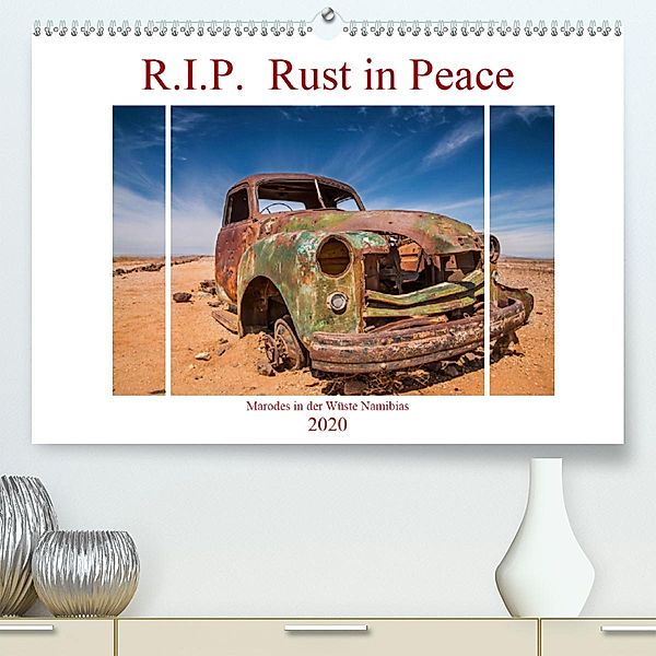 R.I.P. Rust in Peace - Marodes in der Wüste Namibias (Premium-Kalender 2020 DIN A2 quer), Peter Härlein