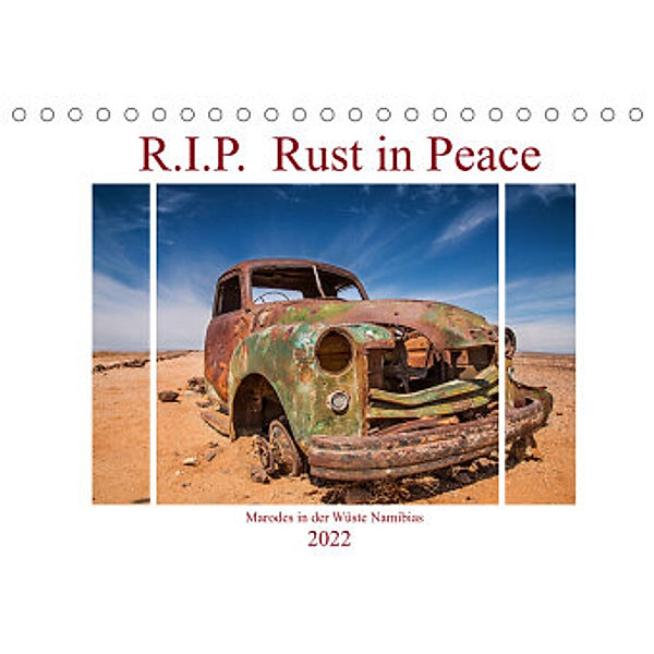 R.I.P. Rust in Peace - Marodes in der Wüste Namibias (Tischkalender 2022 DIN A5 quer), Peter Härlein