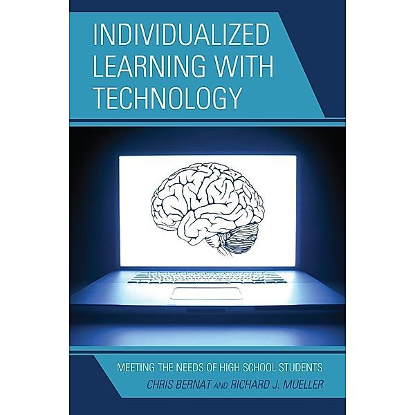 R&L Education: Individualized Learning with Technology, Richard J. Mueller, Christine Bernat