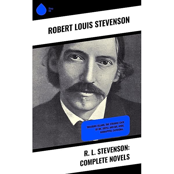 R. L. Stevenson: Complete Novels, Robert Louis Stevenson