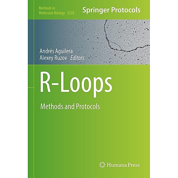 R-Loops / Methods in Molecular Biology Bd.2528