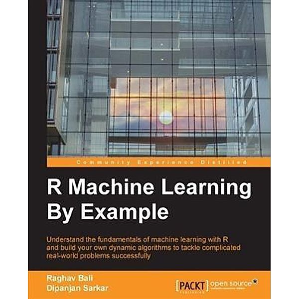 R Machine Learning By Example, Raghav Bali