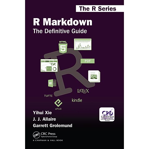 R Markdown, Yihui Xie, J. J. Allaire, Garrett Grolemund