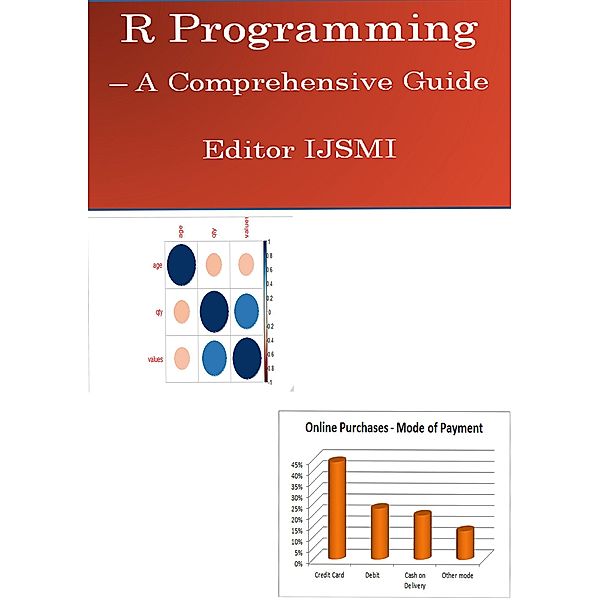 R Programming - a Comprehensive Guide (Software) / Software, Editor Ijsmi