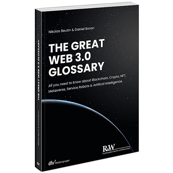 r&w/Fachmedien Recht und Wirtschaft - The Great Web 3.0 Glossary, Nikolas Beutin, Daniel Boran