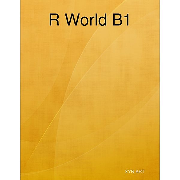 R World B1, XYN ART