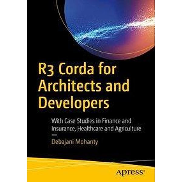 R3 Corda for Architects and Developers, Debajani Mohanty