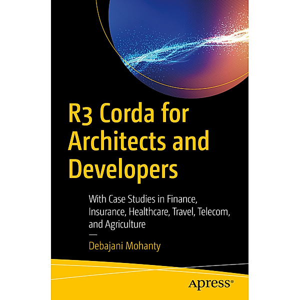 R3 Corda for Architects and Developers, Debajani Mohanty