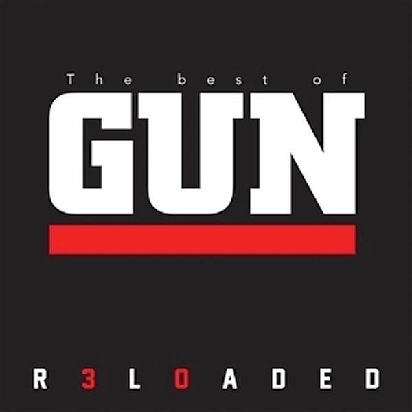 R3loaded - The Best Of Gun, Gun