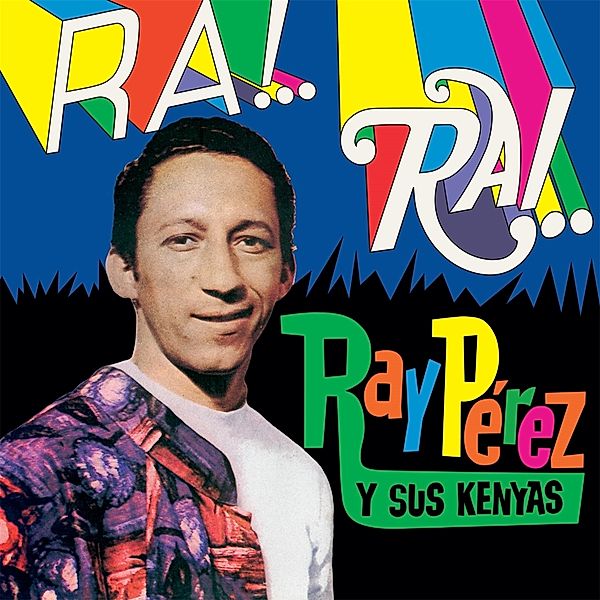 Ra! Ra! (Vinyl), Ray Y Sus Kenyas Perez