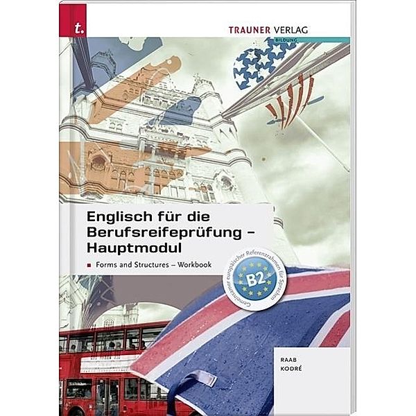 Raab, G: Englisch für die Berufsreifeprüfung, Gabriele Raab, Christina Kodre