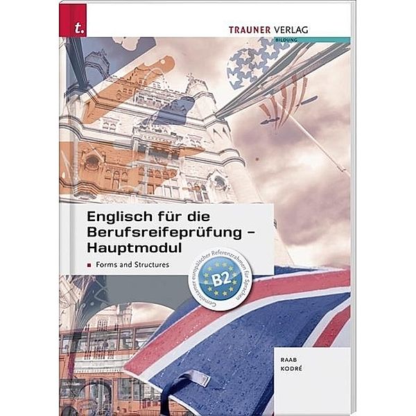 Raab, G: Englisch für die Berufsreifeprüfung - Hauptmodul, Gabriele Raab, Christina Kodré