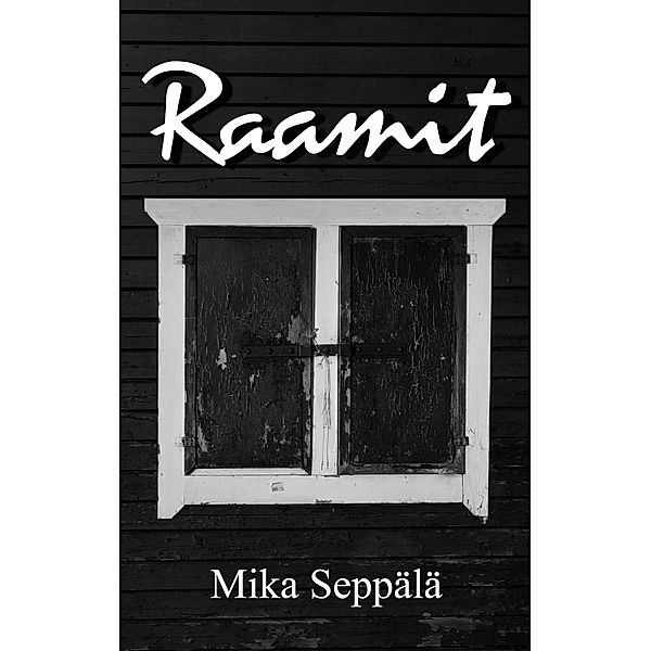 Raamit, Mika Seppälä