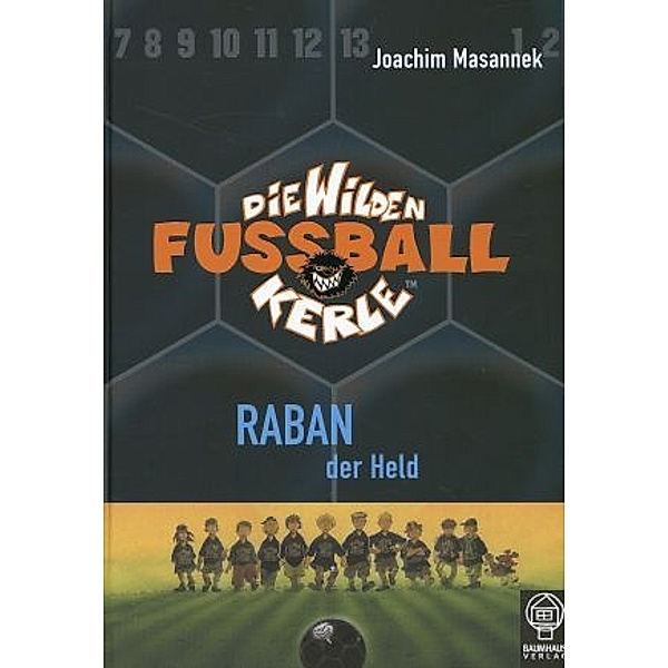 Raban der Held / Die Wilden Fußballkerle Bd.6, Joachim Masannek