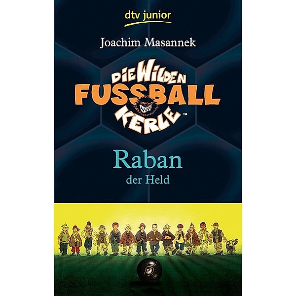 Raban der Held / Die Wilden Fussballkerle Bd.6, Joachim Masannek