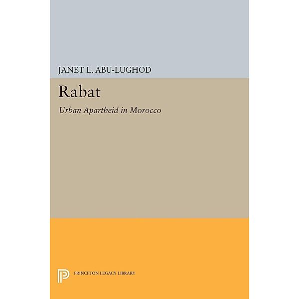 Rabat / Princeton Legacy Library Bd.615, Janet L. Abu-Lughod