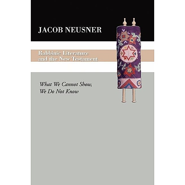 Rabbinic Literature and the New Testament, Jacob Neusner