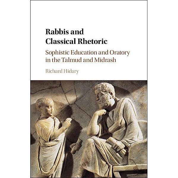 Rabbis and Classical Rhetoric, Richard Hidary