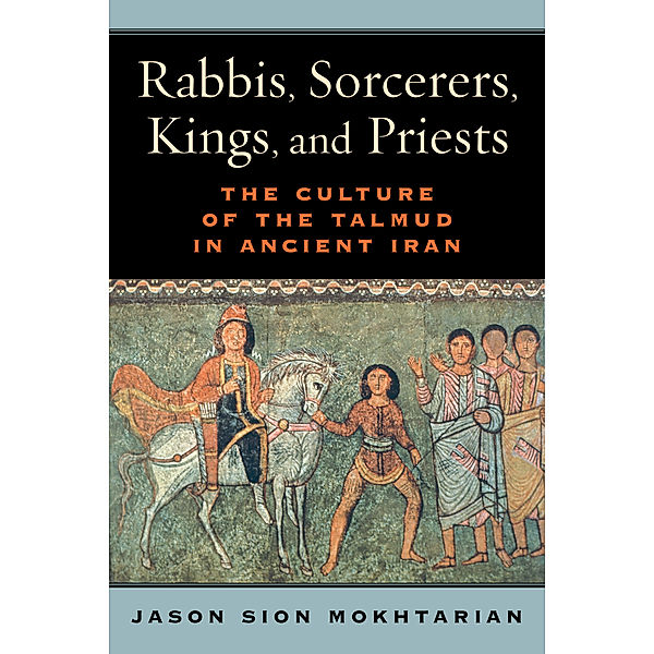 Rabbis, Sorcerers, Kings, and Priests, Jason Sion Mokhtarian