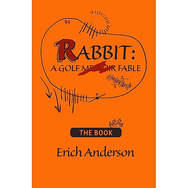 Rabbit: A Golf Fable, Erich Anderson