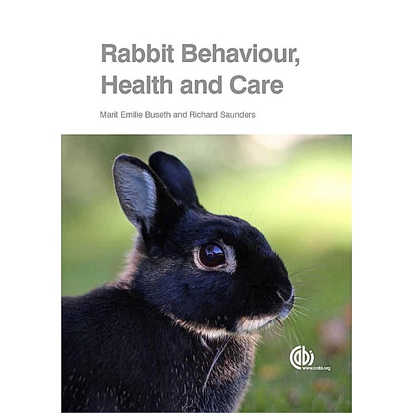 Rabbit Behaviour, Health and Care, Marit Emilie Buseth, Richard Saunders