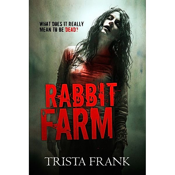 Rabbit Farm, Trista Frank