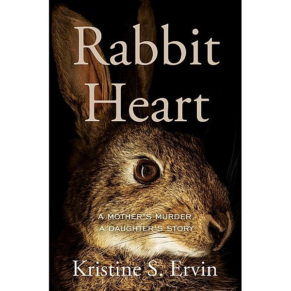 Rabbit Heart, Kristine S. Ervin