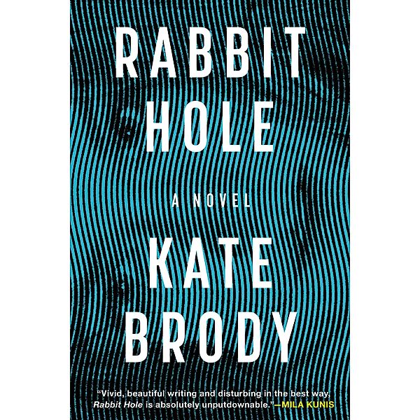 Rabbit Hole, Kate Brody