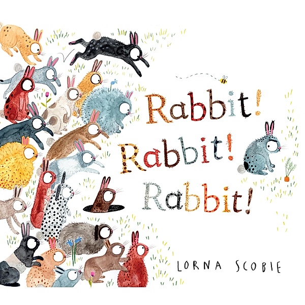 Rabbit! Rabbit! Rabbit! / Scholastic, Lorna Scobie