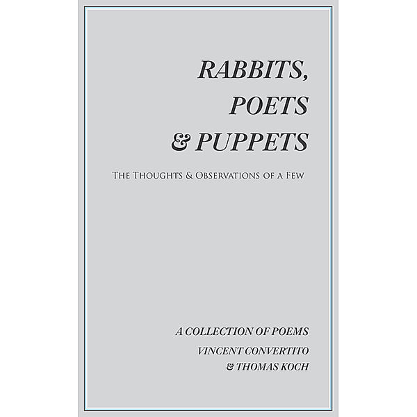 Rabbits, Poets & Puppets, Thomas Koch, Vincent Convertito