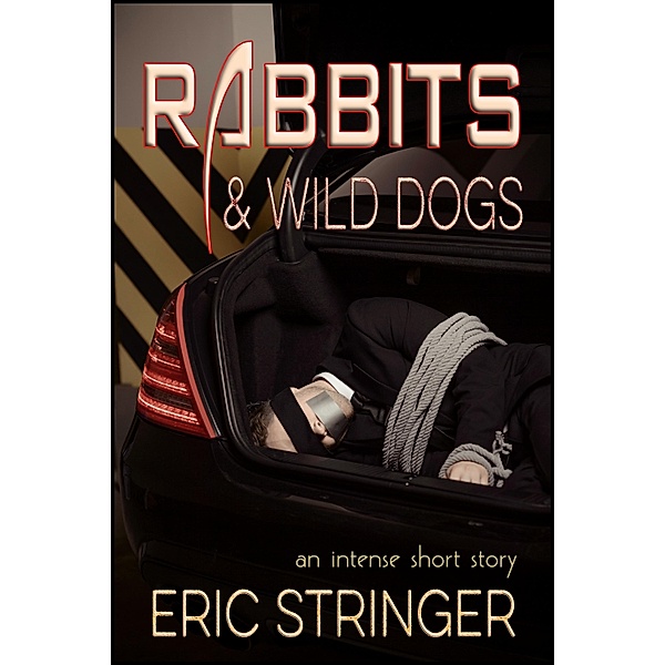 Rabbits & Wild Dogs / StoneThread Publishing, Eric Stringer