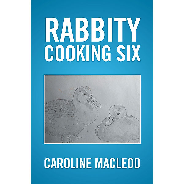 Rabbity Cooking Six, Caroline Macleod