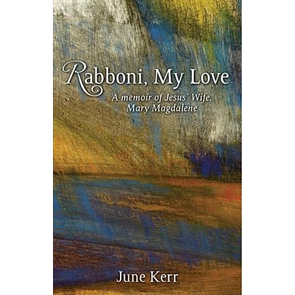 Rabboni, My Love, June Kerr