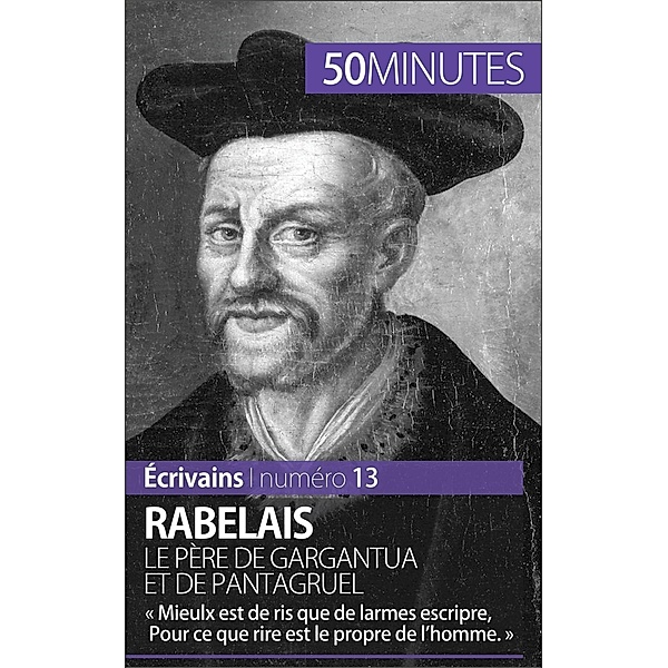 Rabelais, le père de Gargantua et de Pantagruel, Marie Piette, 50minutes