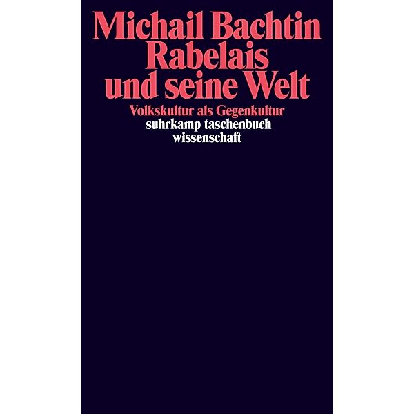 Rabelais und seine Welt, Michail M. Bachtin