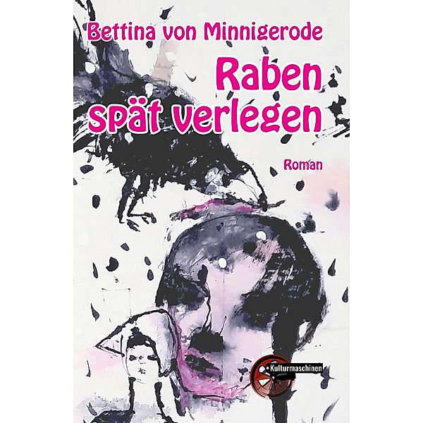 Raben spät verlegen, Bettina von Minnigerode