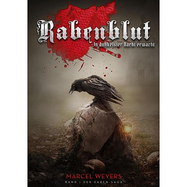 Rabenblut / Raben-Saga Bd.1, Marcel Weyers