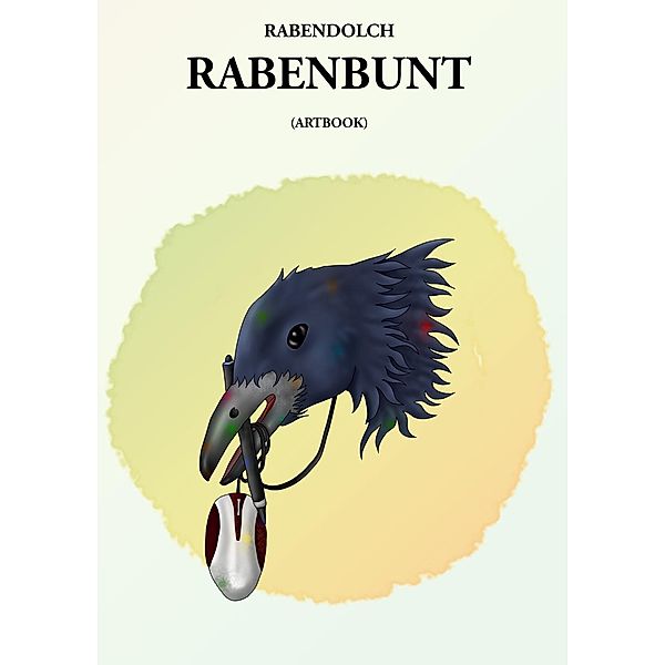 Rabenbunt, Rabendolch