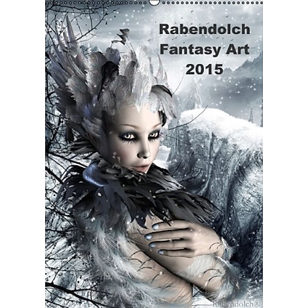 Rabendolch Fantasy Art / 2015 (Wandkalender 2015 DIN A2 hoch), Rabendolch