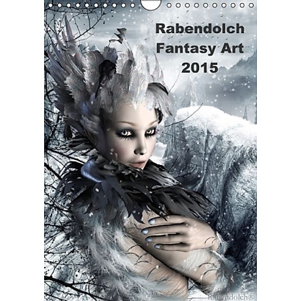 Rabendolch Fantasy Art / 2015 (Wandkalender 2015 DIN A4 hoch), Rabendolch