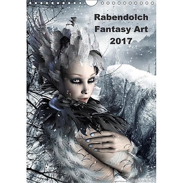 Rabendolch Fantasy Art / 2017 (Wandkalender 2017 DIN A4 hoch), Rabendolch