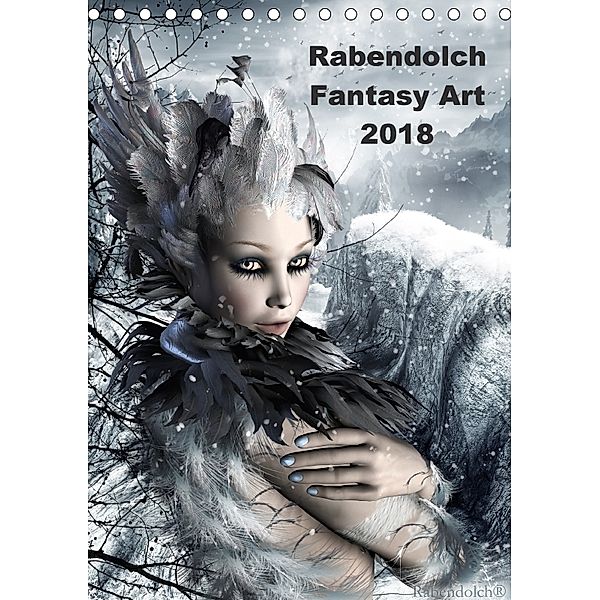Rabendolch Fantasy Art / 2018 (Tischkalender 2018 DIN A5 hoch), Rabendolch