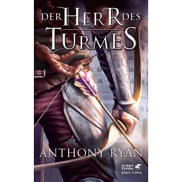 Rabenschatten-Trilogie Band 2: Der Herr des Turmes, Anthony Ryan