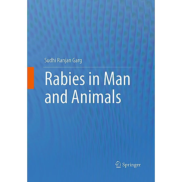 Rabies in Man and Animals, Sudhi Ranjan Garg