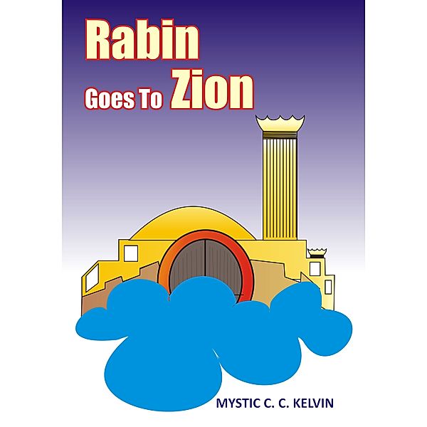 Rabin Goes To Zion, Mystic Kelvin
