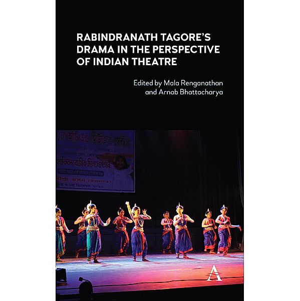 Rabindranath Tagore's Drama in the Perspective of Indian Theatre