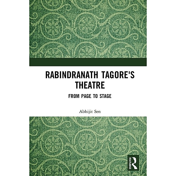 Rabindranath Tagore's Theatre, Abhijit Sen